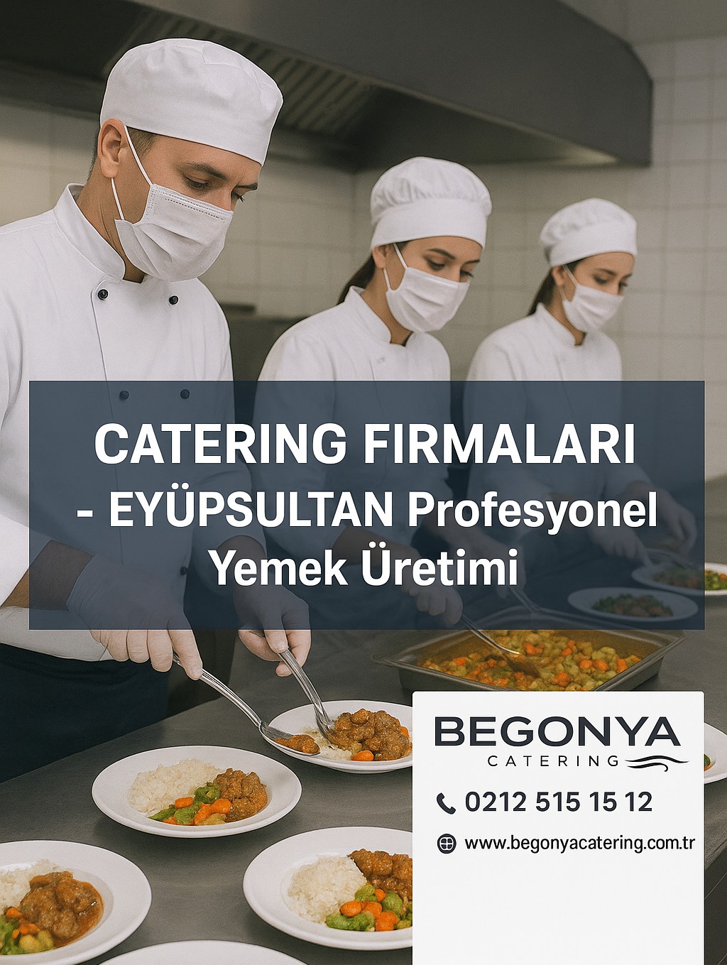 Eyüpsultan’da Yemek Üretimi Yapan Catering Firmaları: Kaliteli, Hijyenik ve Kurumsal Hizmetin Adresi