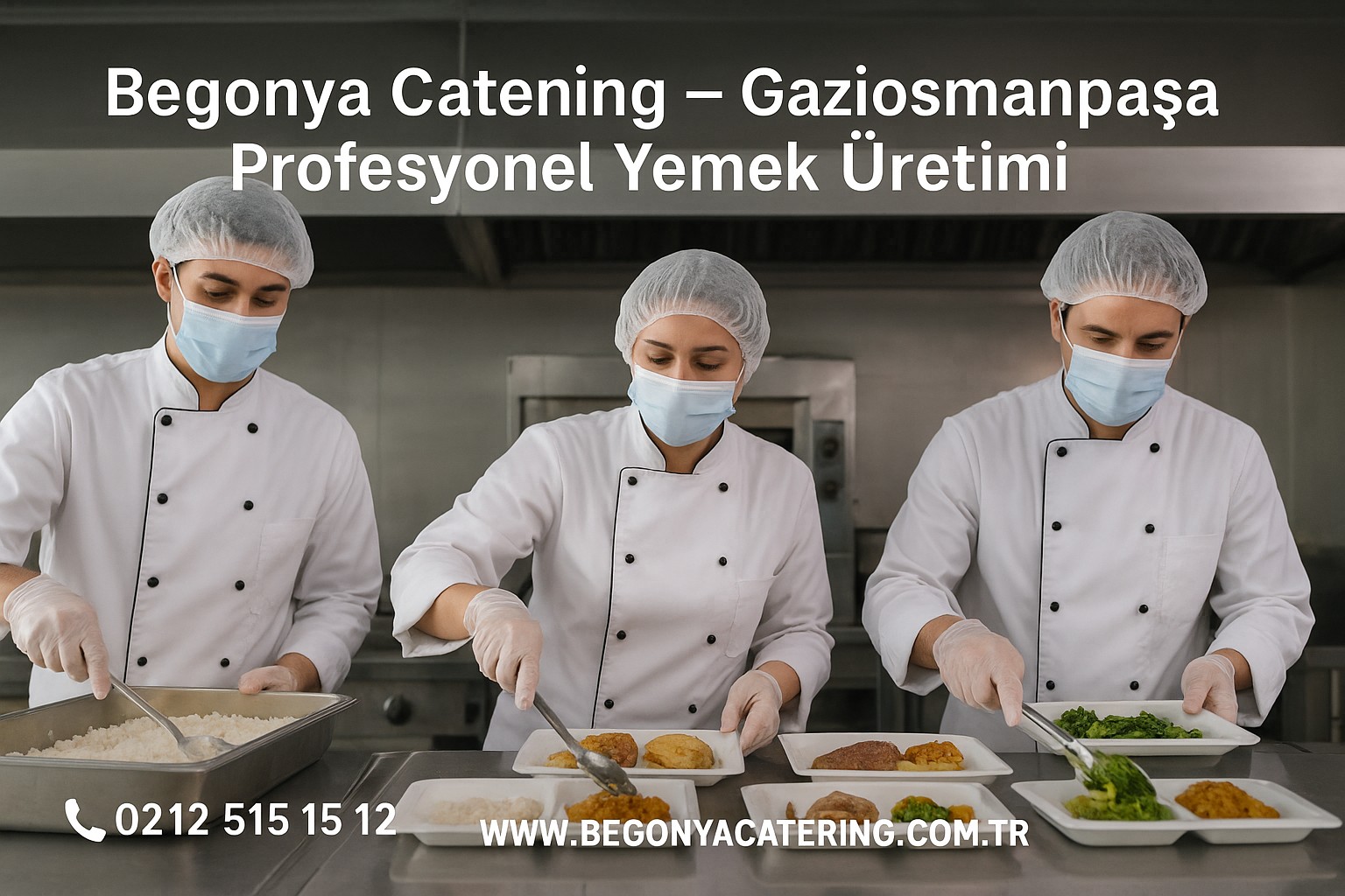 Catering Firmaları: Gaziosmanpaşa’da Profesyonel Yemek Üretimiyle Öne Çıkan Begonya Catering